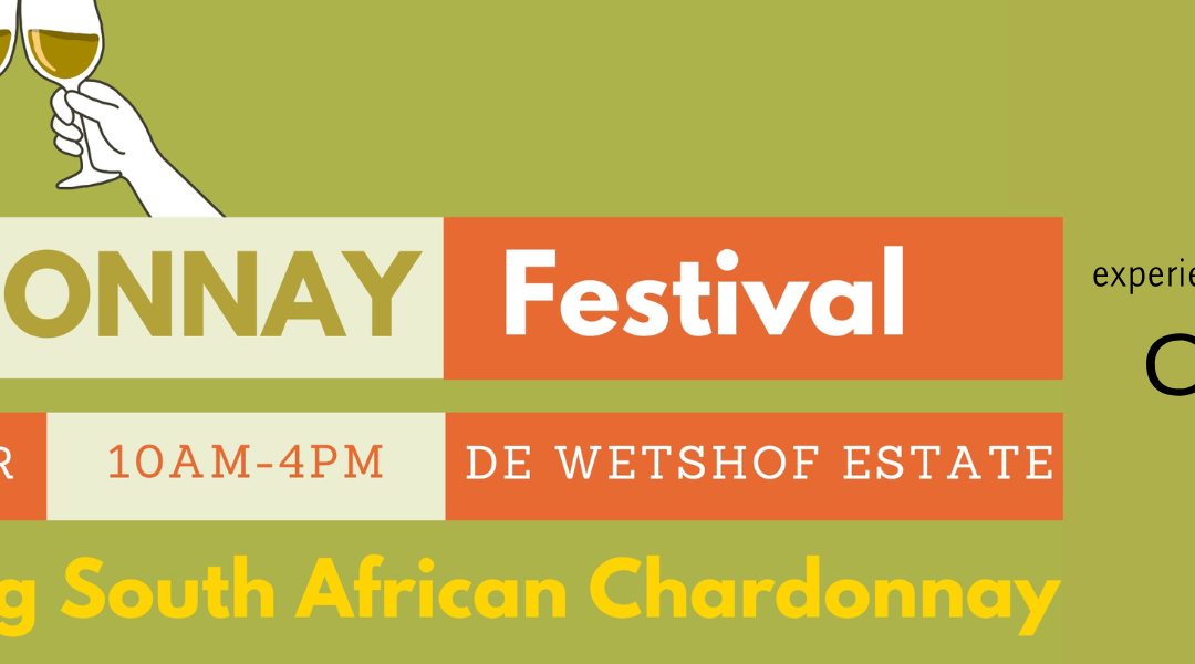 Chardonnay Festival. A day celebrating South African Chardonnay, hosted by the Chardonnay Association of South Africa